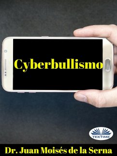 Cyberbullismo (eBook, ePUB) - Serna, Juan Moisés De La