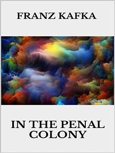 In the Penal Colony (eBook, ePUB) - Kafka, Franz