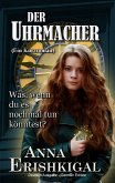 Der Uhrmacher: ein kurzroman (eBook, ePUB)