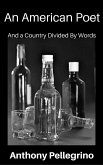An American Poet: And a Country Divided by Words (eBook, ePUB) An American Poet: And a Country Divided by Words (eBook, ePUB)