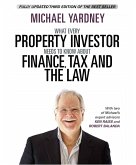 What Every Property Investor Needs To Know About Finance, Tax and the Law (eBook, ePUB)