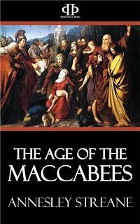 The Age of the Maccabees (eBook, ePUB) - Streane, Annesley