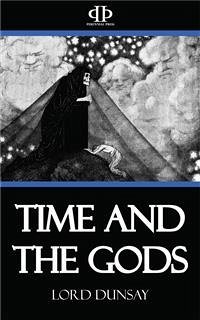 Time and the Gods (eBook, ePUB) - Dunsay, Lord