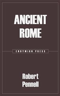 Ancient Rome (eBook, ePUB) - Pennell, Robert