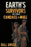 Earth's Survivors Life Stories: Candace and Mike (eBook, ePUB) Earth's Survivors Life Stories: Candace and Mike (eBook, ePUB)