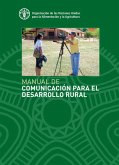 Manual de Comunicación para el desarrollo rural (eBook, ePUB) Manual de Comunicación para el desarrollo rural (eBook, ePUB)