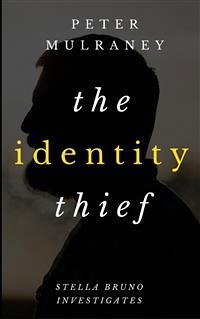 The Identity Thief (eBook, ePUB) - Mulraney, Peter