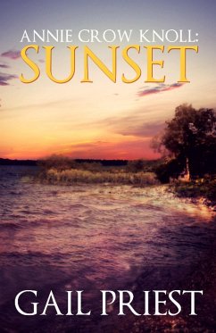 Annie Crow Knoll: Sunset (Annie Crow Knoll Series, #2) (eBook, ePUB) - Priest, Gail