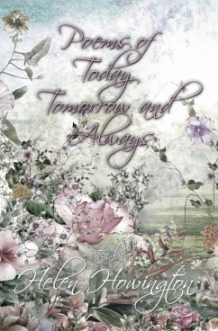 Poems of Today, Tomorrow, and Always (eBook, ePUB) - Howington, Helen