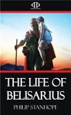 The Life of Belisarius (eBook, ePUB)