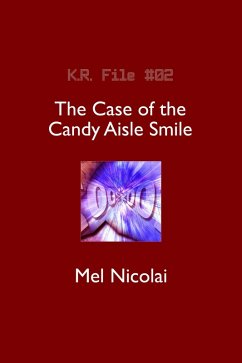 Cover The Case of the Candy Aisle Smile (The KR Files, #2) (eBook, ePUB)