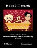 It Can Be Romantic It Can Be Romantic