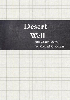 Desert Well and Other Poems - Owens, Michael C.
