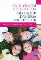 Okul Öncesi ve Ilkokulda Psikolojik Danisma ve Rehberlik - Köksal Akyol, Aysel; Hamamci, Zeynep; Tugba Karaaslan, B.; Sülen sahin Kiralp, F.