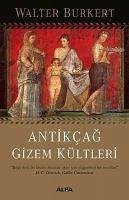 Antikcag Gizem Kültleri - Burkert, Walter