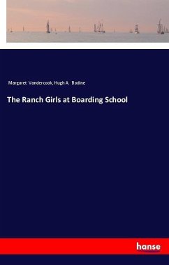 The Ranch Girls at Boarding School - Vandercook, Margaret; Bodine, Hugh A.
