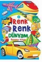 Renk Renk Dünyam Boyama Kitabi 2 - Kolektif