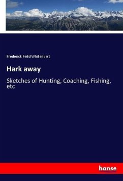 Hark away - Whitehurst, Frederick Feild