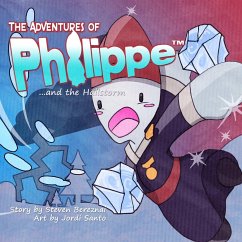 The Adventures of Philippe and the Hailstorm - Bereznai, Steven