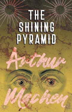 The Shining Pyramid - Machen, Arthur