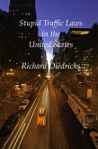 Stupid Traffic Laws in the United States (eBook, ePUB) Stupid Traffic Laws in the United States (eBook, ePUB)
