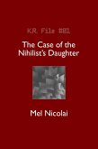 The Case of the Nihilist's Daughter (The KR Files, #1) (eBook, ePUB)