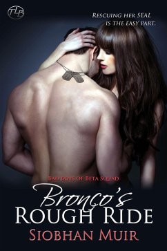 Bronco's Rough Ride (Bad Boys of Beta Squad, #1) (eBook, ePUB) - Muir, Siobhan