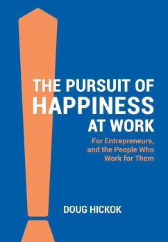 The Pursuit of Happiness at Work - Hickok, Doug