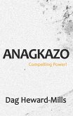 Anagkazo - Compelling Power! (2nd Edition) (eBook, ePUB)