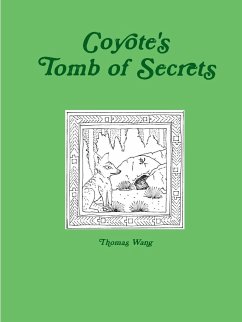 Coyote's Tomb of Secrets - Wang, Thomas