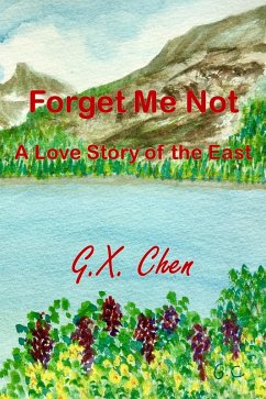 Cover Forget Me Not: A Love Story of the East (eBook, ePUB)