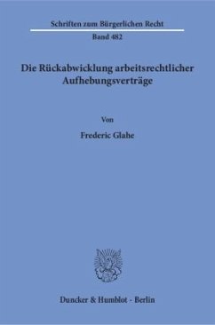 Cover Die Rückabwicklung arbeitsrechtlicher Aufhebungsverträge.