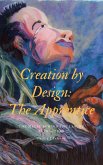 Creation by Design: The Apprentice (eBook, ePUB) Creation by Design: The Apprentice (eBook, ePUB)
