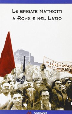Le 'Brigate Matteotti' a Roma e nel Lazio