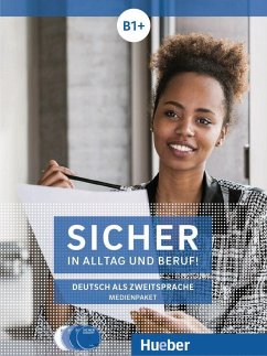 Sicher in Alltag und Beruf! B1+, m. 1 DVD, m. 1 Audio-CD, m. 1 Audio-CD - Perlmann-Balme, Michaela; Schwalb, Susanne; Orth-Chambah, Jutta
