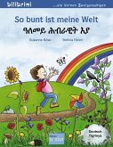 So bunt ist meine Welt. Kinderbuch Deutsch-Tigrinya