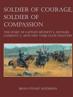 Soldier of Courage, Soldier of Compassion - Kesterson, Brian Stuart