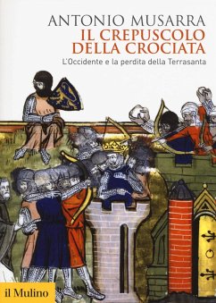 Cover Il crepuscolo della crociata. L'Occidente e la perdita della Terrasanta
