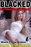 Blacked by the Best Man! (Black Those Brides!) (eBook, ePUB)