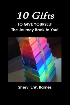 10 GIFTS to Give Yourself - Barnes, Sheryl L. W.