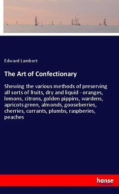 The Art of Confectionary - Lambert, Edward