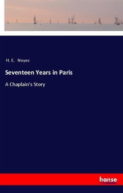 Seventeen Years in Paris - Noyes, H. E.