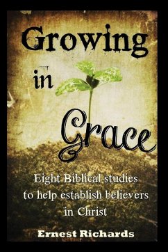 Growing In Grace - Richards, Ernest