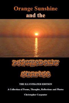 Orange Sunshine and the Psychedelic Sunrise - The Illustrated Edition - Carpenter, Christopher