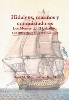 Hidalgos, marinos y conquistadores - Montes-Bradley II, Saul