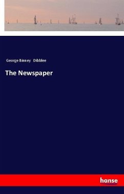 The Newspaper - Dibblee, George Binney