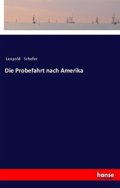 Die Probefahrt nach Amerika - Schefer, Leopold