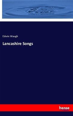 Lancashire Songs - Waugh, Edwin