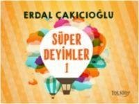 Süper Deyimler 1 - Cakicioglu, Erdal