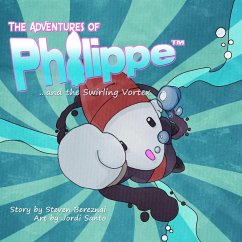 The Adventures of Philippe and the Swirling Vortex - Bereznai, Steven